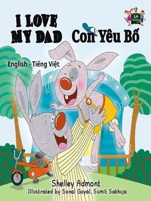 cover image of I Love My Dad Con Yêu Bố (English Vietnamese Bilingual Children's Books)